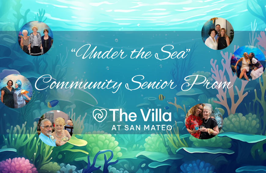 A colorful underwater-themed banner for The Villa at San Mateo’s Community Senior Prom, showcasing photos of seniors enjoying the event and celebrating active living.